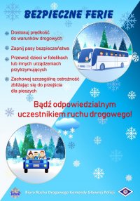 Plakat promujący bezpieczeństwo podczas ferii zimowych w 2020r, przedstawiający płatki śniegu, autobus i wypisane przepisy bezpiecznego zachowywania się.