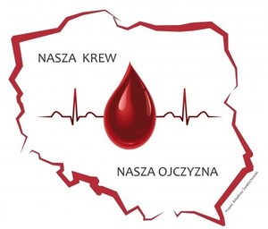 Mapa Polski z dużą kroplą krwi i napisem: Nasza krew-nasza Ojczyzna.